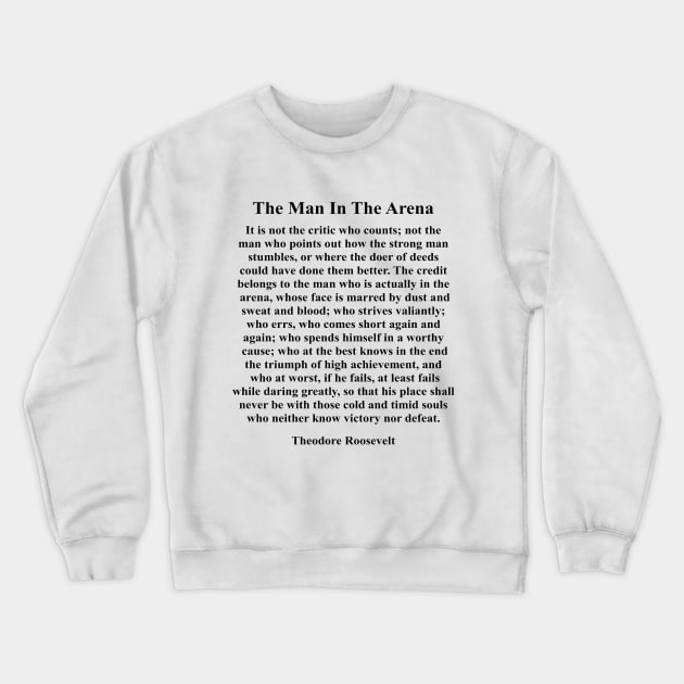 The Man In The Arena, Theodore Roosevelt Brene Brown Inspired Motivational Quote Crewneck Sweatshirt by PrettyLovely